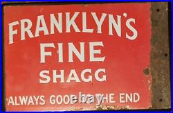 FRANKLYN'S FINE SHAGG. Vintage double sided enamel sign
