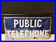 Large_Vintage_or_Antique_Enamel_Public_Telephone_Sign_01_twu