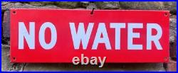 No Water Enamel Porcelain Advertising Original Vintage Plaque Sign