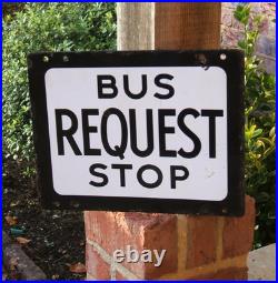 Original Enamel Sign Bus Stop REQUEST Rare Double Sided From 1960's Good Example