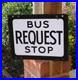 Original_Enamel_Sign_Bus_Stop_REQUEST_Rare_Double_Sided_From_1960_s_Good_Example_01_qmd