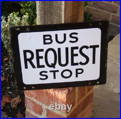 Original Enamel Sign Bus Stop REQUEST Rare Double Sided From 1960's Good Example