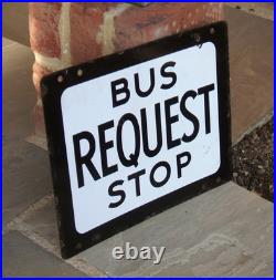 Original Enamel Sign Bus Stop REQUEST Rare Double Sided From 1960's Good Example
