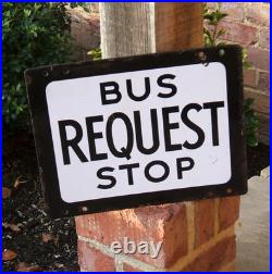 Original Enamel Sign Bus Stop REQUEST Rare Double Sided From 1960's Good Example
