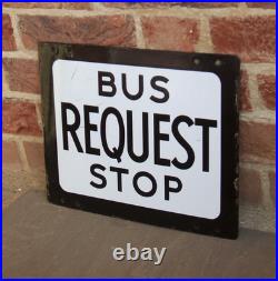 Original Enamel Sign Bus Stop REQUEST Rare Double Sided From 1960's Good Example