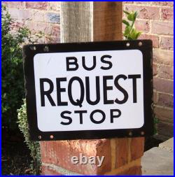 Original Enamel Sign Bus Stop REQUEST Rare Double Sided From 1960's Good Example
