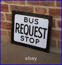 Original Enamel Sign Bus Stop REQUEST Rare Double Sided From 1960's Good Example