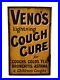 Original_Vintage_Enamel_advert_signs_Medical_Venos_Cough_Cure_Intact_Fixings_01_hiuv