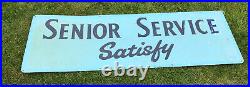 Senior Service Satisfy Enamel Advertising Sign Very Good Vintage Condition