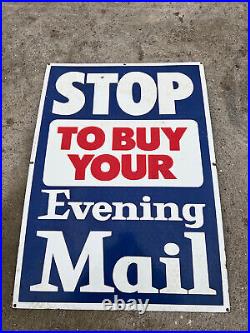 VINTAGE ENAMEL SIGN STOP TO BUY YOUR EVENING MAIL 61x44cm
