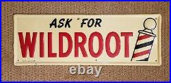 Vintage 1949 Barber Shop Ask For WILDROOT Embossed Enamel Sign VG Condition