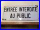 Vintage_Antique_French_Enamel_Sign_ENTRY_PROHIBITED_TO_THE_PUBLIC_original_35x15_01_jpp