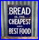 Vintage_Bread_Is_The_Cheapest_And_Best_Food_Enamel_Sign_Bakery_01_owp