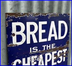 Vintage Bread Is The Cheapest And Best Food Enamel Sign Bakery