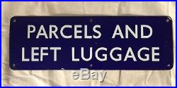 Vintage British Railway Enamel Sign PARCELS AND LEFT LUGGAGE 46x15cm 20s 30s 40s