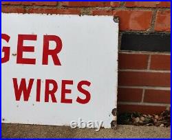 Vintage DANGER Bare Live Wires Original Enamel Warning Sign 36 X 15