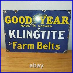 Vintage Enamel Goodyear Made In Canada Klingtite Farm Belts Sign
