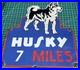 Vintage_Enamel_Husky_7_Miles_Advertising_Sign_12_X_13_01_fke