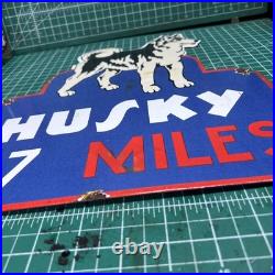 Vintage Enamel -Husky 7 Miles -Advertising Sign 12 X 13