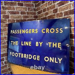 Vintage Enamel Sign Passengers Cross The Line. #5457