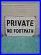 Vintage_Private_No_Footpath_Enamel_Sign_46cm_X_30_Cm_01_yoo