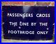 Vintage_enamel_railway_station_sign_passengers_cross_line_by_footbridge_BR_LNER_01_bo